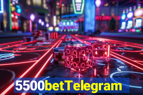 5500betTelegram