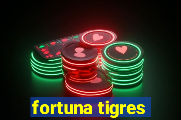 fortuna tigres