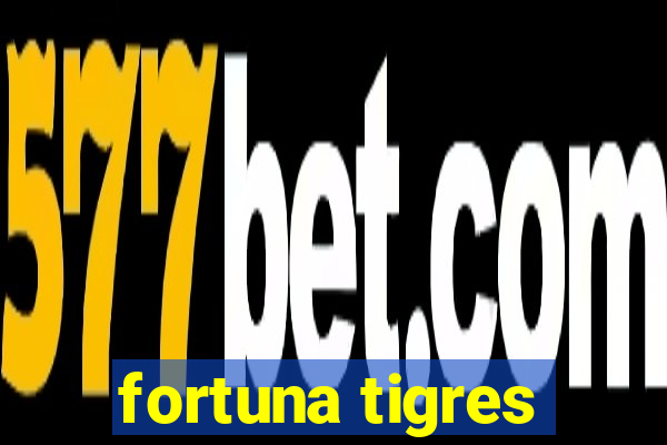 fortuna tigres