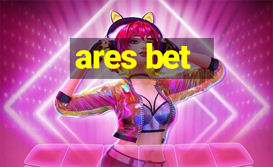 ares bet