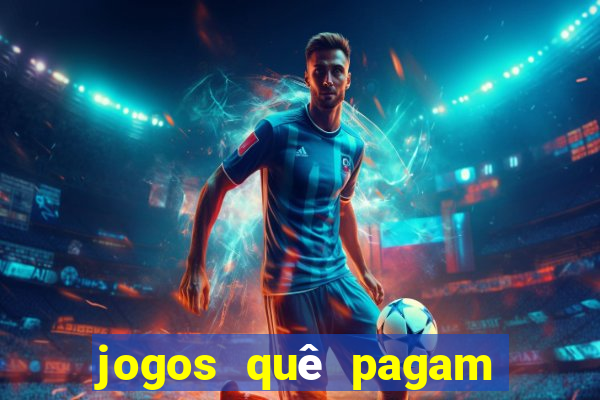 jogos quê pagam dinheiro de verdade