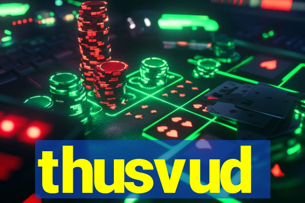 thusvud