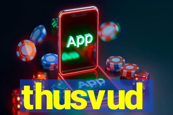 thusvud