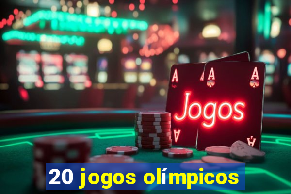 20 jogos olímpicos