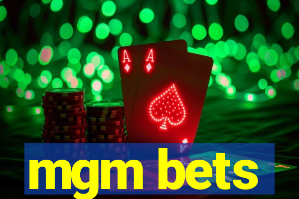 mgm bets