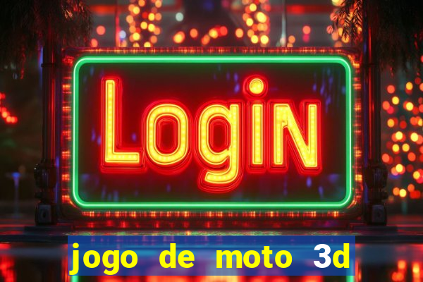 jogo de moto 3d de grau