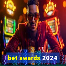 bet awards 2024