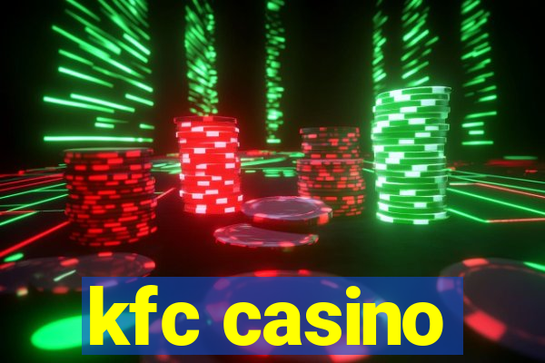 kfc casino