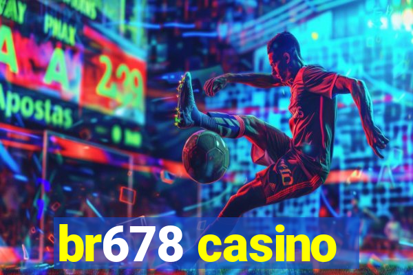 br678 casino