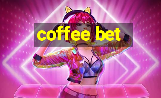 coffee bet