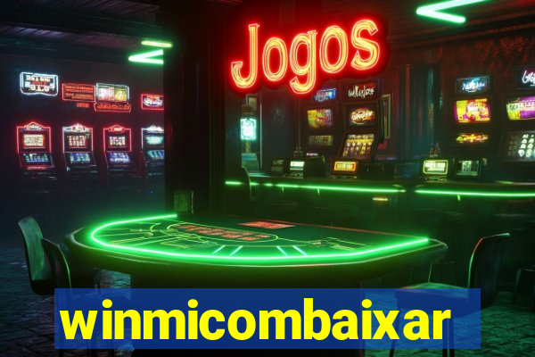 winmicombaixar