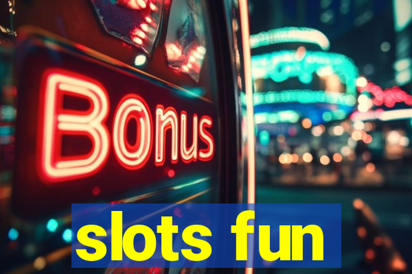 slots fun