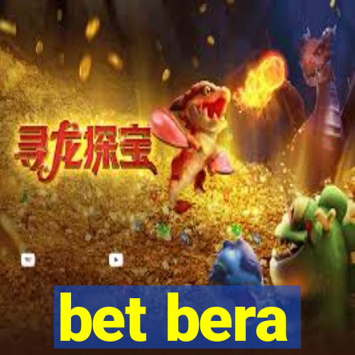 bet bera