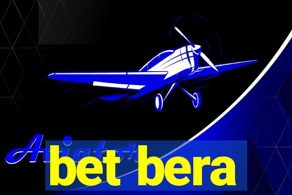 bet bera