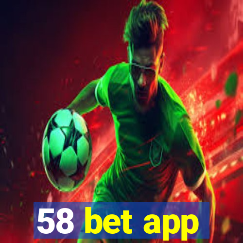 58 bet app