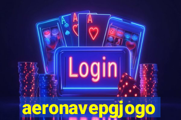 aeronavepgjogo