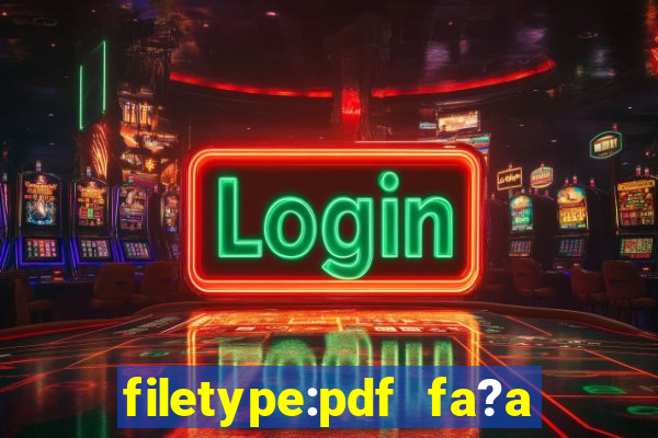 filetype:pdf fa?a fortuna com a??es