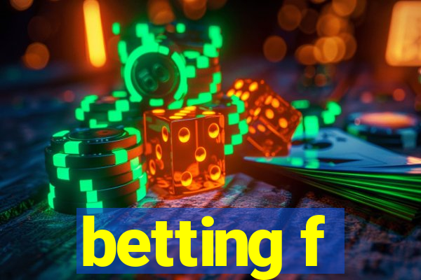 betting f