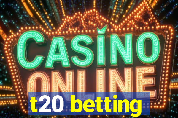 t20 betting