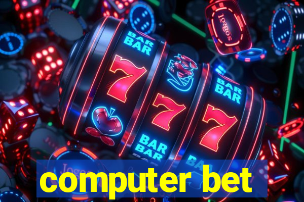 computer bet