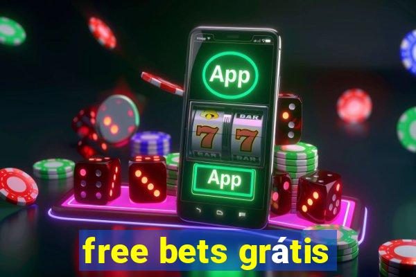 free bets grátis