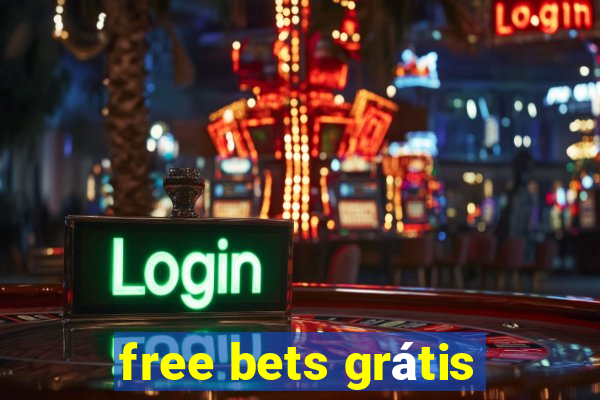 free bets grátis