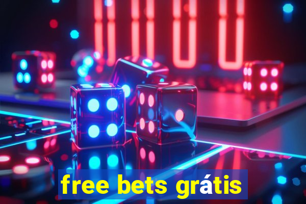 free bets grátis