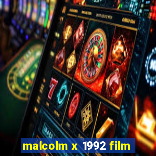 malcolm x 1992 film