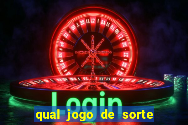 qual jogo de sorte mais facil de ganhar