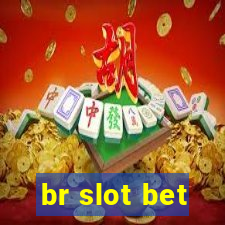 br slot bet