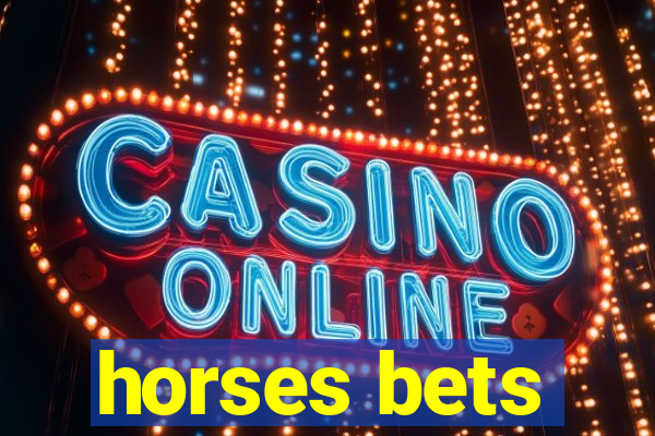 horses bets