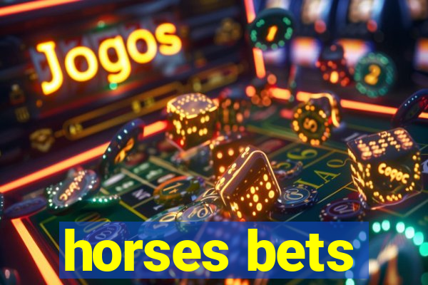 horses bets