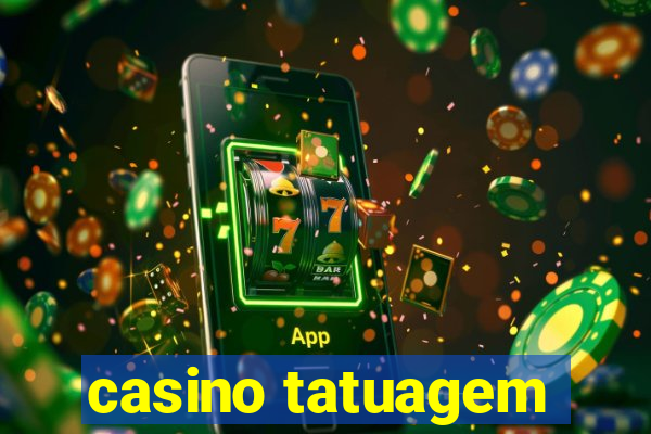 casino tatuagem