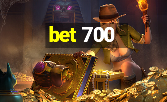 bet 700