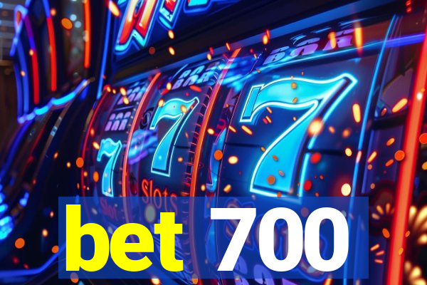 bet 700