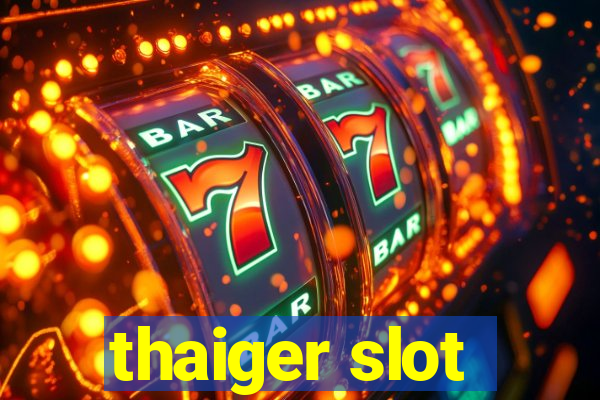 thaiger slot