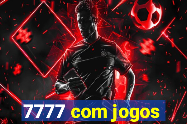 7777 com jogos