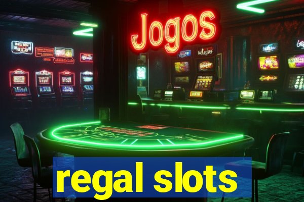 regal slots