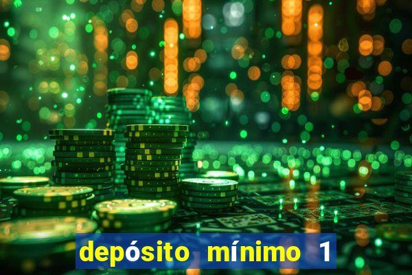 depósito mínimo 1 real bet