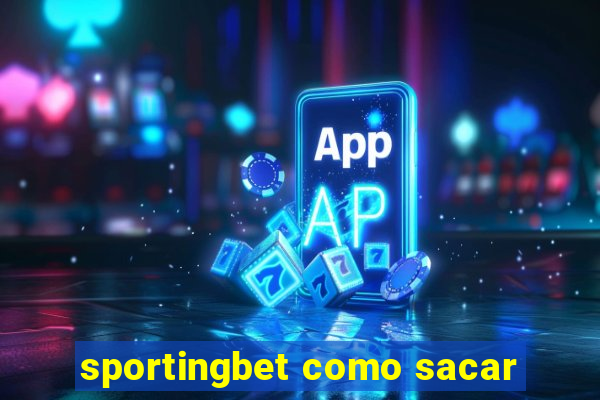 sportingbet como sacar