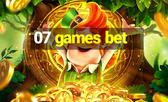 07 games bet