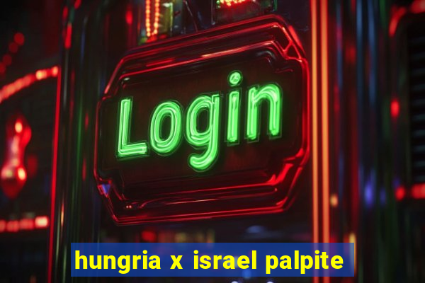 hungria x israel palpite