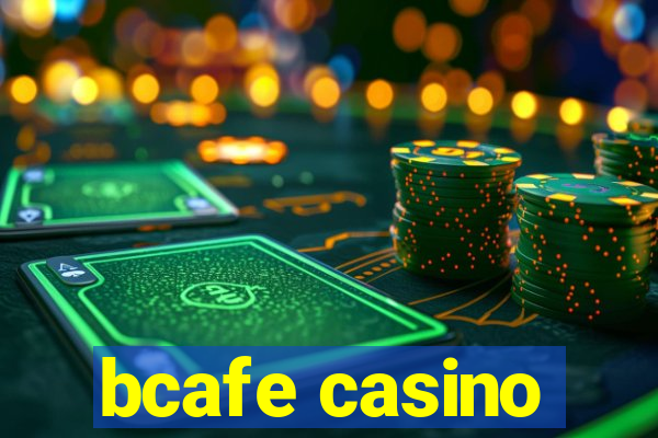 bcafe casino