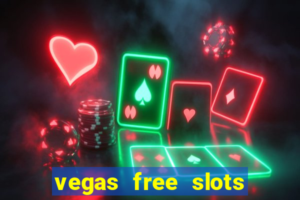 vegas free slots machine games