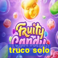 truco solo