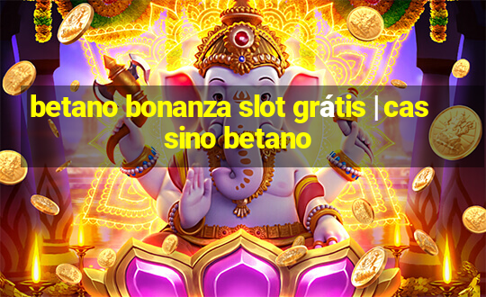 betano bonanza slot grátis | cassino betano