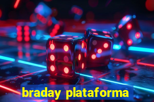 braday plataforma