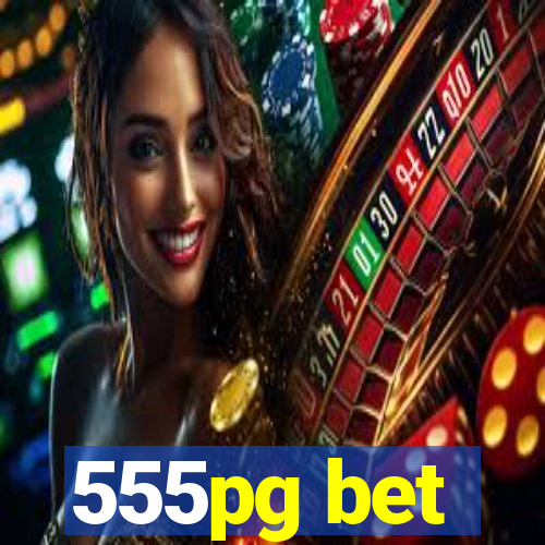 555pg bet