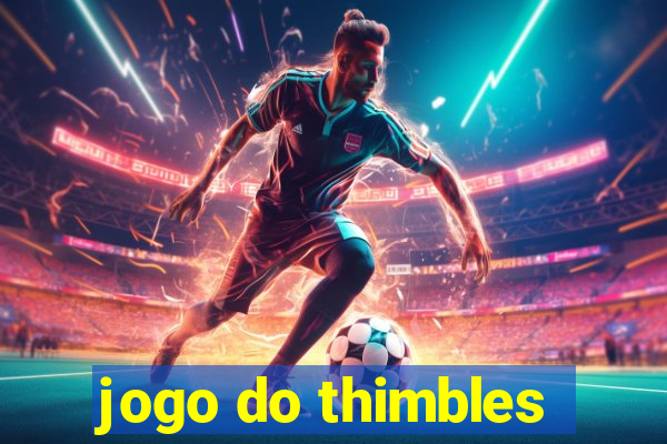 jogo do thimbles