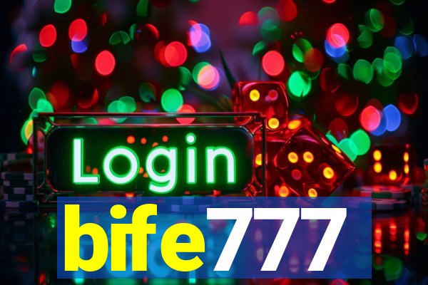 bife777